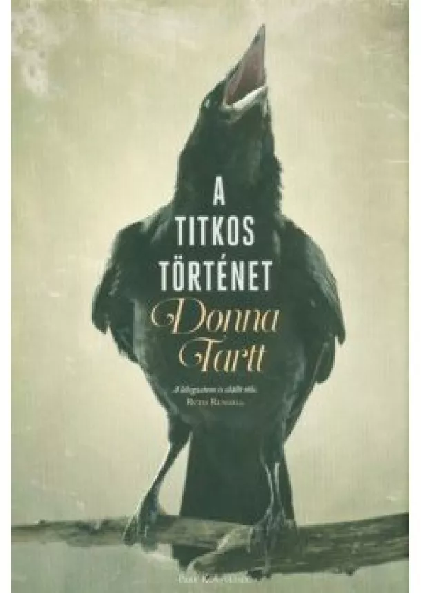 Donna Tartt - A titkos történet (2. kiadás)