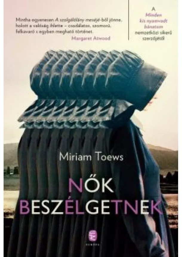 Miriam Toews - Nők beszélgetnek