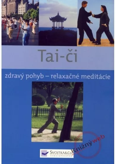 Tai-či - zdravý pohyb - relaxačné meditácie