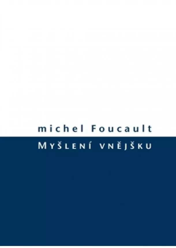 Michel Foucault - Myšlení vnějšku