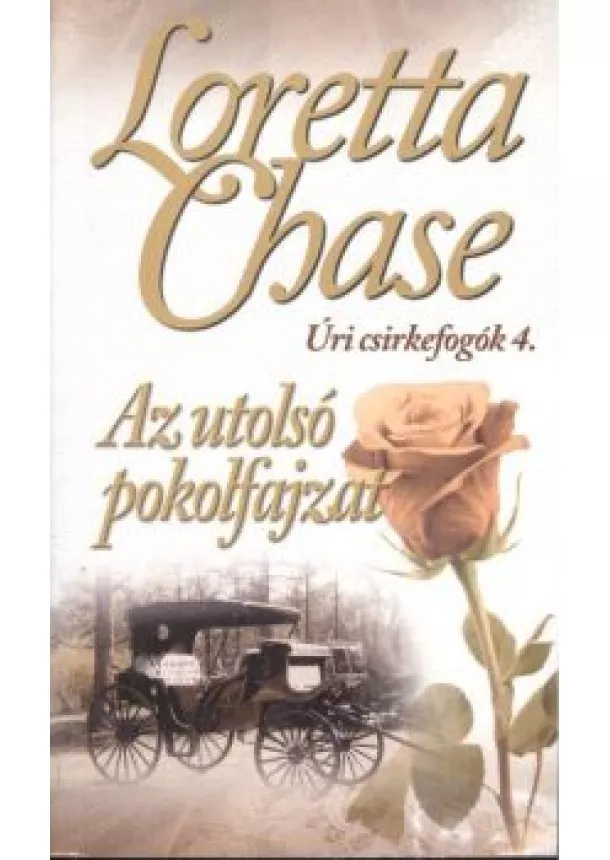 Loretta Chase - Az utolsó pokolfajzat /Úri csirkefogók 4.