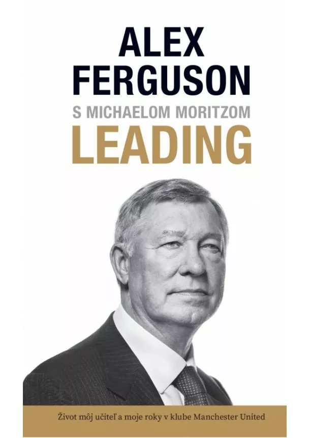 Alex Ferguson, Michael Moritz - Leading