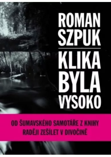 Klika byla vysoko