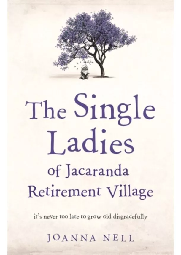 Joanna Nell - The Single Ladies of Jacaranda Retirement Village