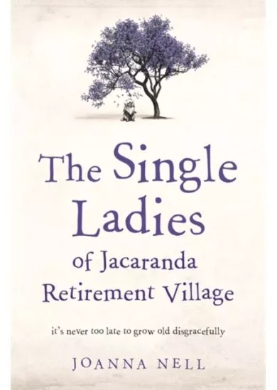 The Single Ladies of Jacaranda Retirement Village