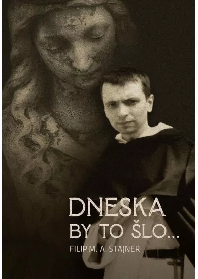 Dnes by to šlo...