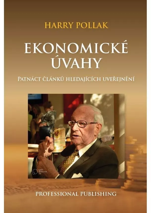 Harry Pollak - Ekonomické úvahy - Patnáct článků hledajících uveřejnění