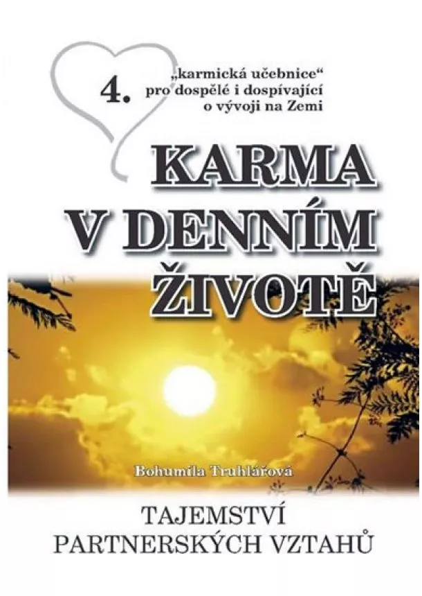 Bohumila Truhlářová - Karma v denním životě 4 - Tajemství partnerských vztahů