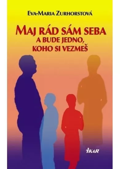 Maj rád sám seba a bude jedno, koho si vezmeš