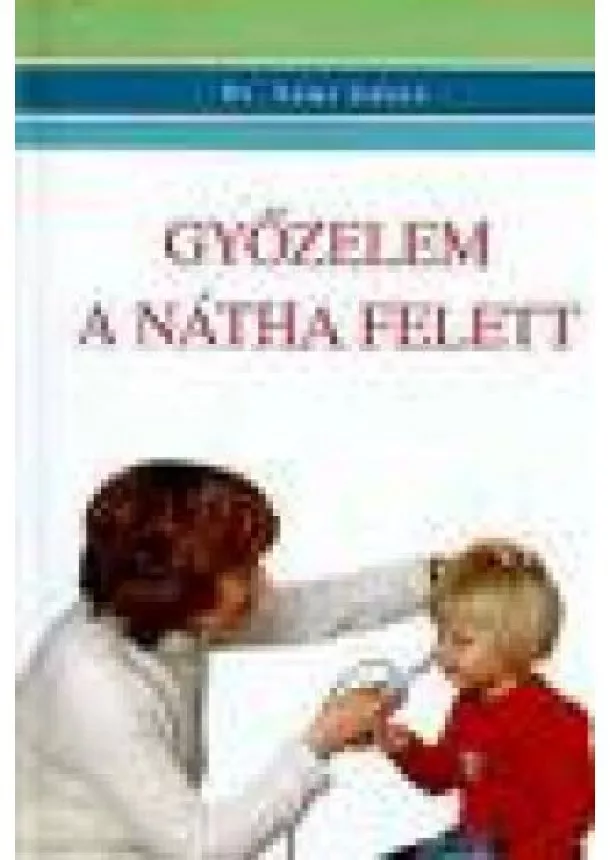 DR. SOMI IKDIKÓ - GYŐZELEM A NÁTHA FELETT