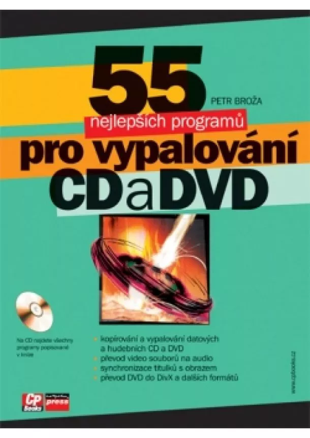 Petr Broža - 55 nejlepších programů pro vypalování CD a DVD