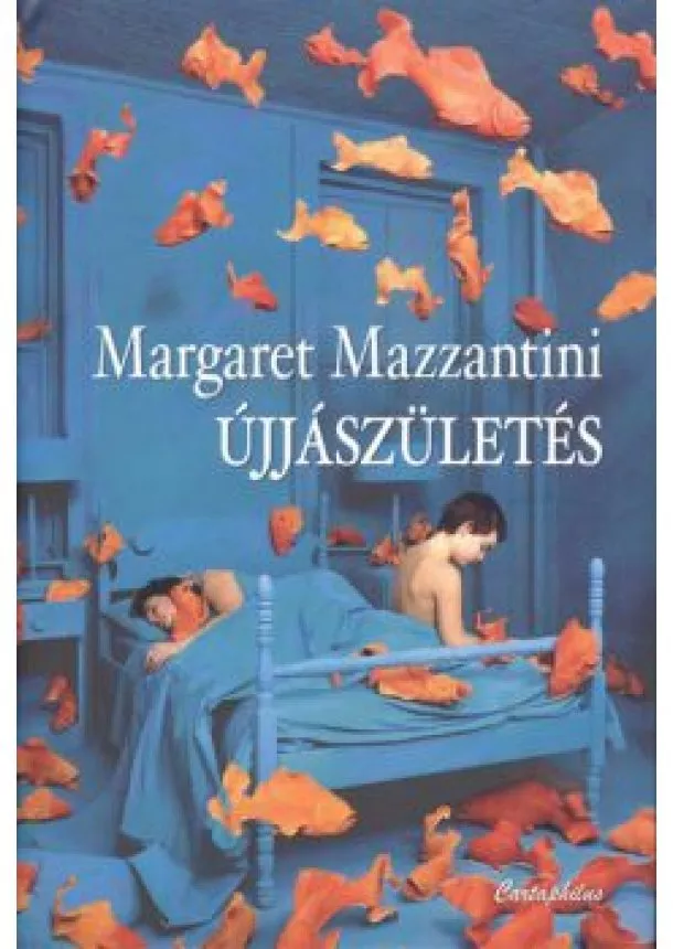 MARGARET MAZZANTINI - ÚJJÁSZÜLETÉS