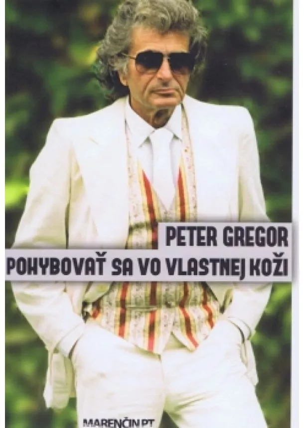 Peter Gregor - Pohybovať sa vo vlastnej koži