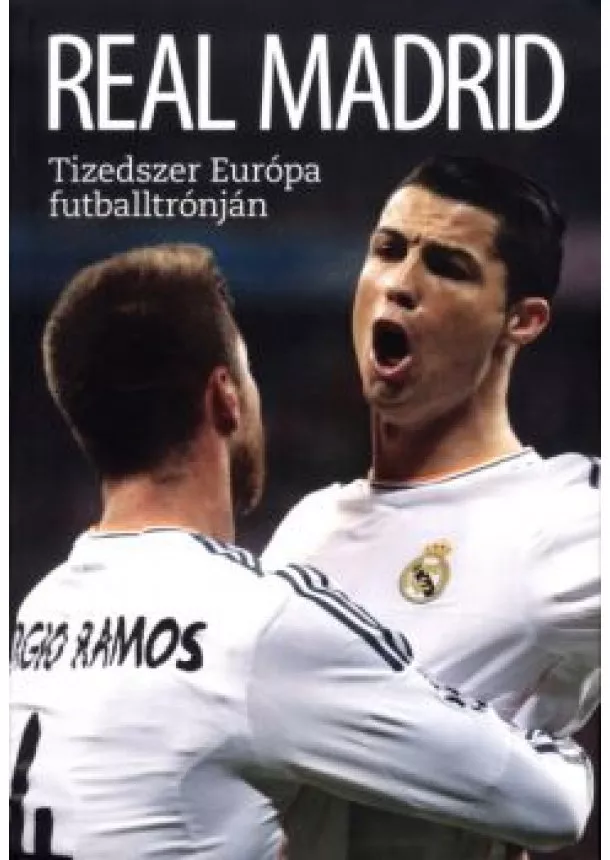 Privacsek András - Real Madrid /Tizedszer Európa futballtrónján