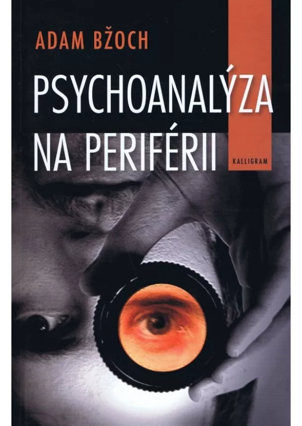 Adam Bžoch - Psychoanalýza na periférii