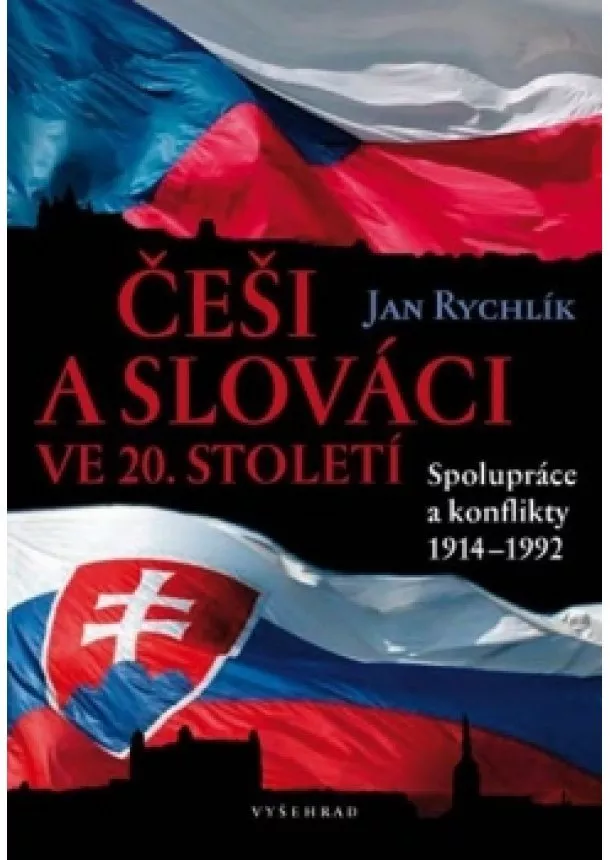 Jan Rychlík - Češi a Slováci ve 20. století