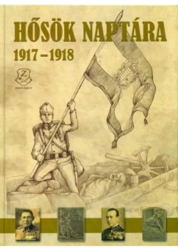 Válogatás - Hősök naptára 1917 - 1918