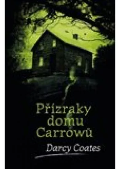 Přízraky domu Carrowů - Strašidelné domy (3.díl)