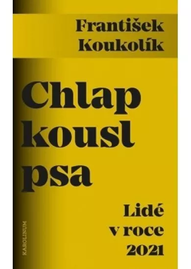 Chlap kousl psa - Lidé v roce 2021