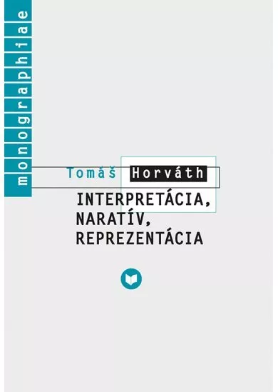 Interpretácia, naratív, reprezentácia