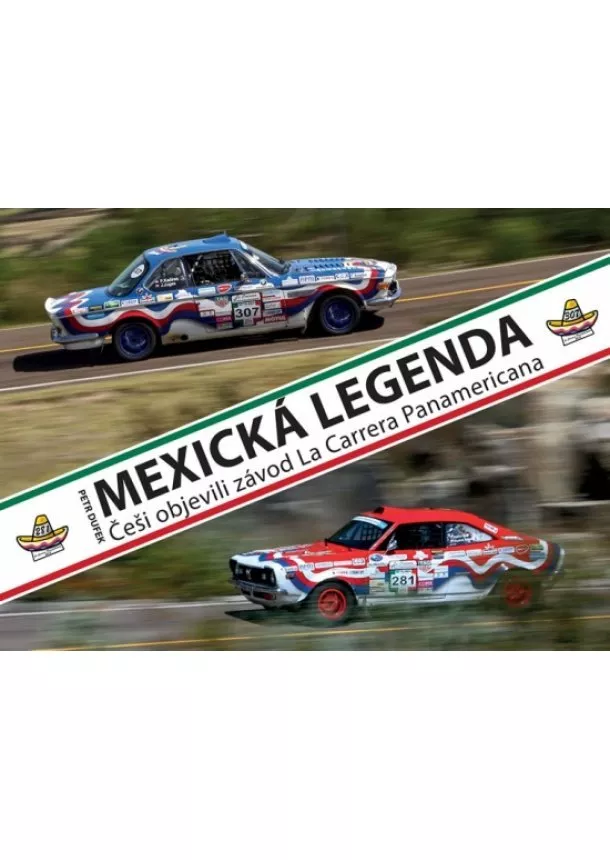 Petr Dufek - Mexická legenda - Češi objevili závod La Carrera Panamericana