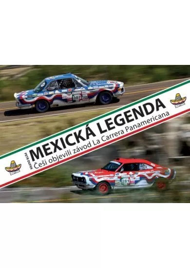 Mexická legenda - Češi objevili závod La Carrera Panamericana