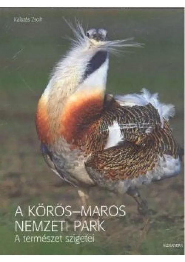 KALOTÁS ZSOLT - A KÖRÖS-MAROS NEMZETI PARK