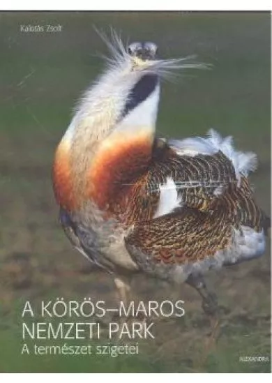 A KÖRÖS-MAROS NEMZETI PARK