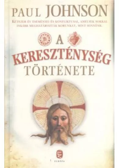 A KERESZTÉNYSÉG TÖRTÉNETE