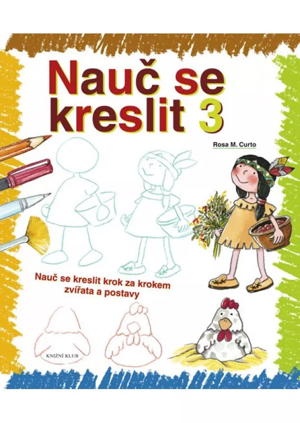 Rosa M. Curtová - Nauč se kreslit 3