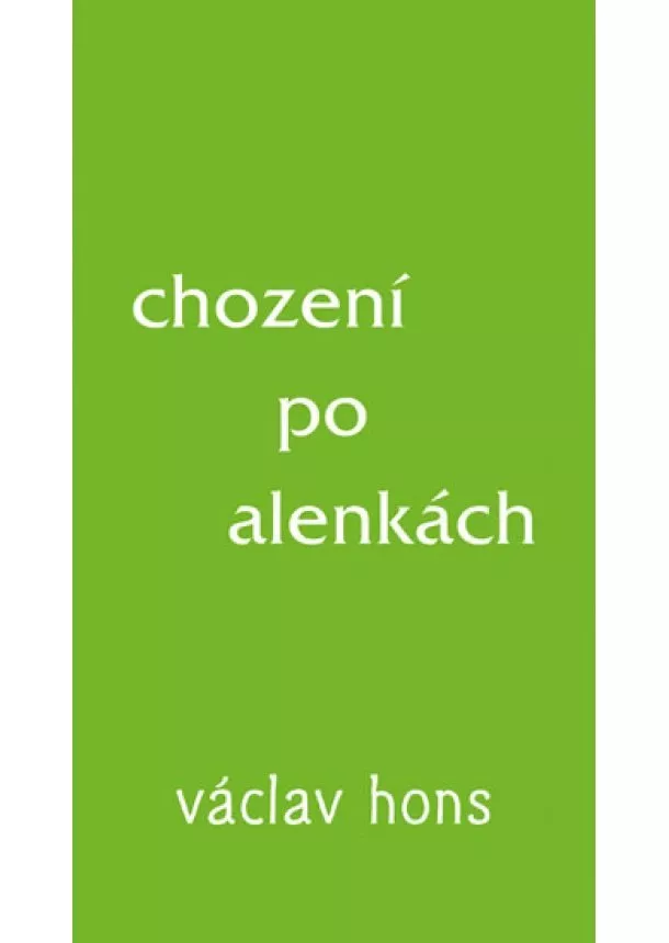 Václav Hons - Chození po alenkách