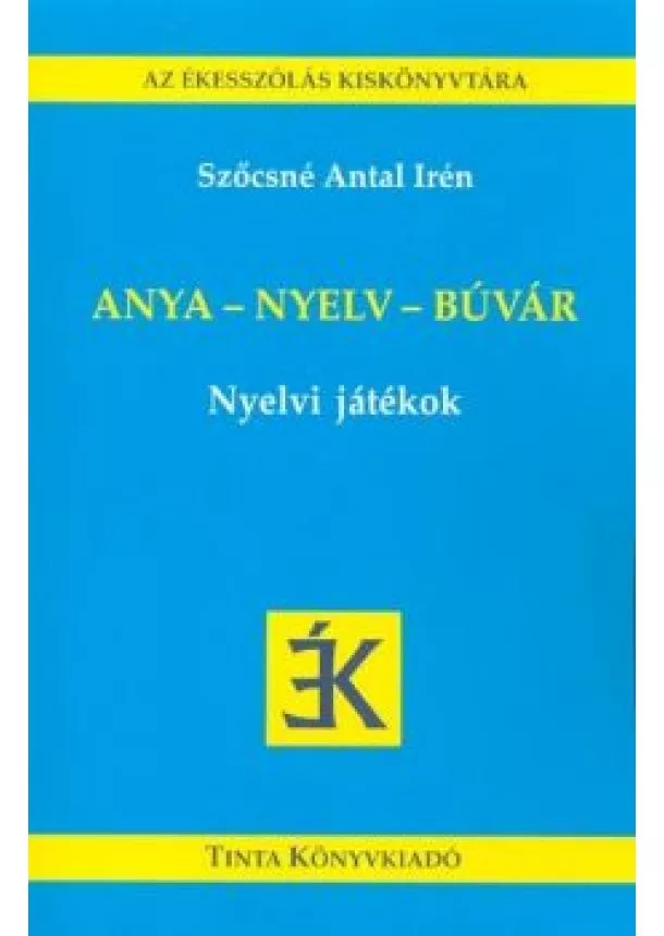 Szőcsné Antal Irén - Anya - nyelv - búvár /Nyelvi játékok