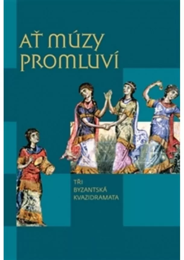 neznamy - Ať múzy promluví - Tři byzantská kvazidr