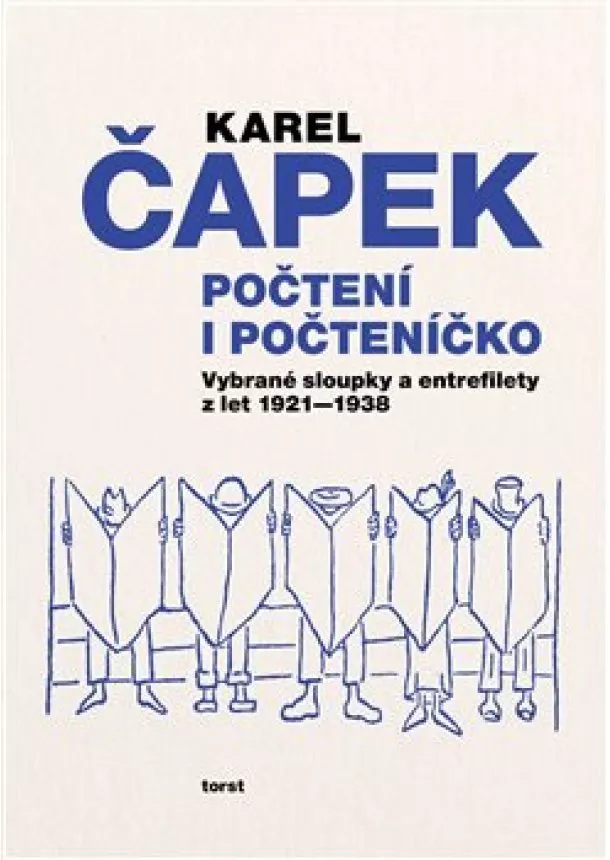 Karel Čapek - Počtení i počteníčko - Vybrané sloupky a entrefilety z let 1921-1938