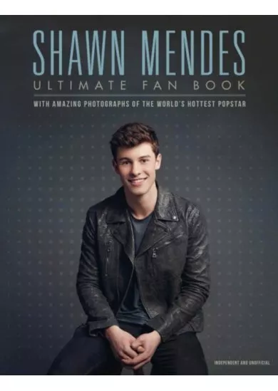 Shawn Mendes: The Ultimate Fan Book