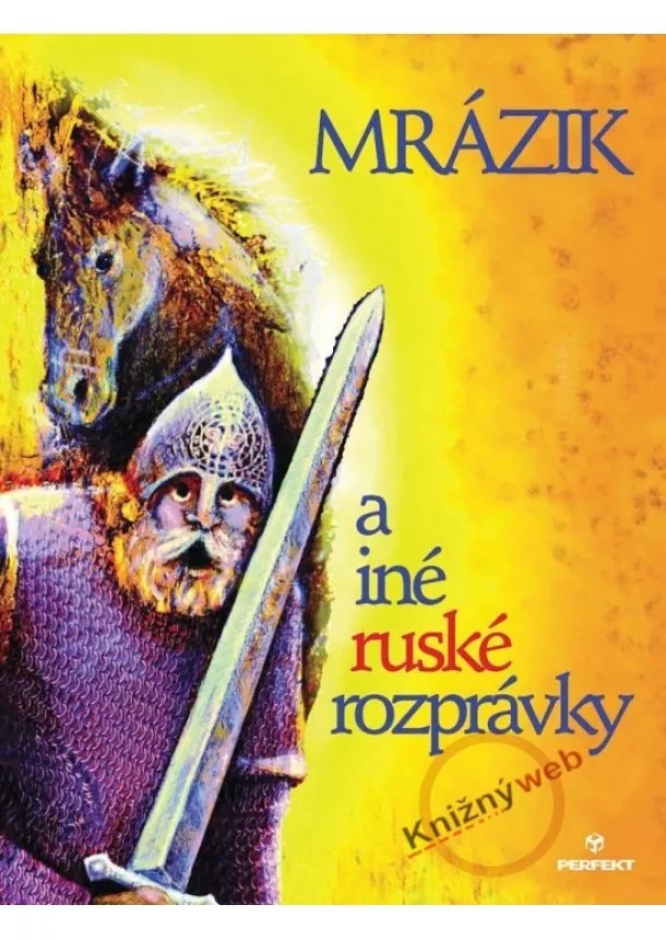 Kolektív autorov - Mrázik a iné ruské rozprávky