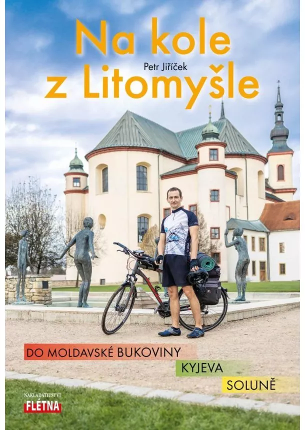 Petr Jiříček - Na kole z Litomyšle do moldavské Bukoviny, Kyjeva, Soluně