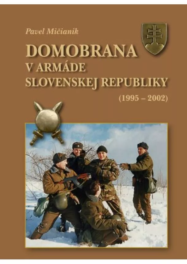 Pavel Mičianik - Domobrana v armáde Slovenskej republiky 1995 - 2002