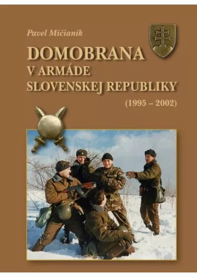 Domobrana v armáde Slovenskej republiky 1995 - 2002