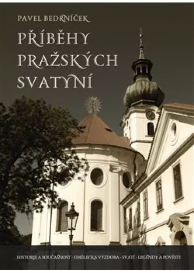 Příběhy pražských svatyní