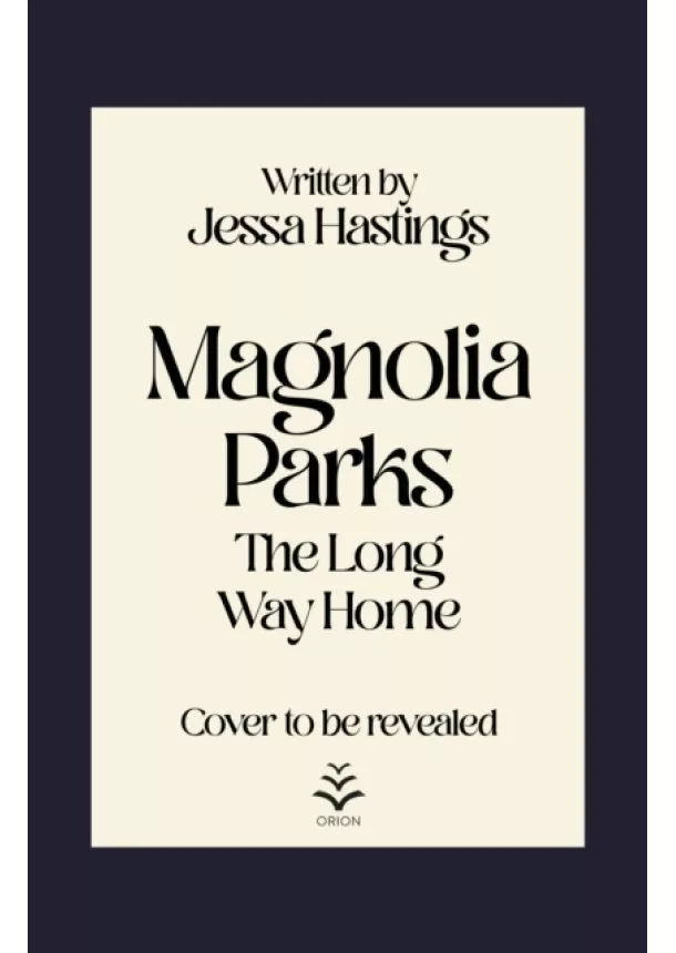 Jessa Hastings - Magnolia Parks: The Long Way Home