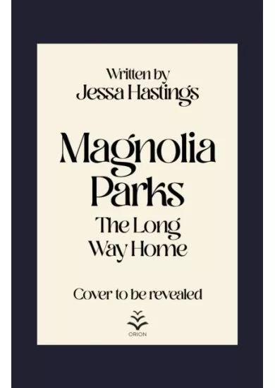 Magnolia Parks: The Long Way Home