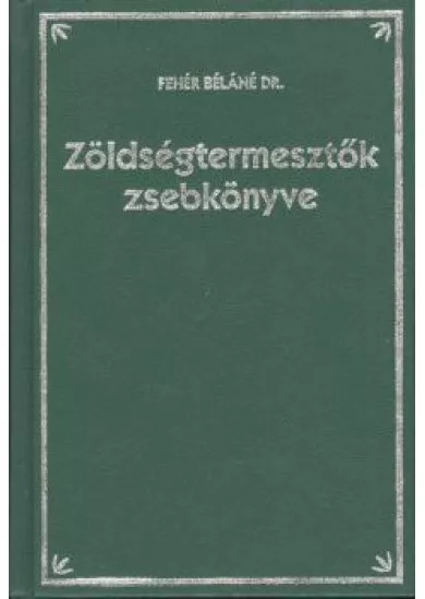 ZÖLDSÉGTERMESZTŐK ZSEBKÖNYVE