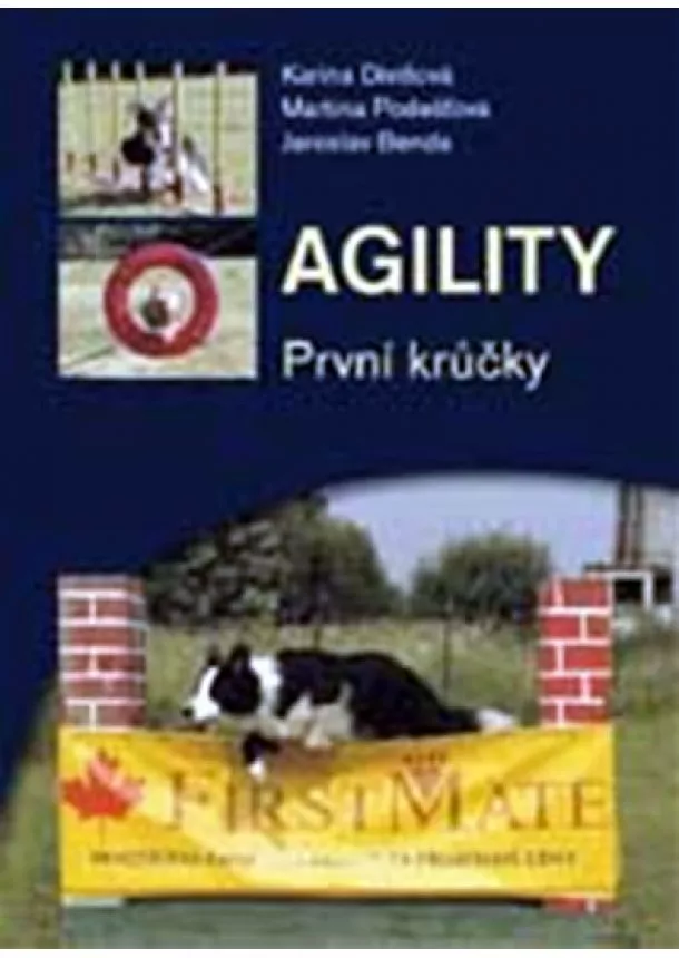 Jaroslav Benda , Karina Divišová, Martina Podešťová - Agility první krůčky