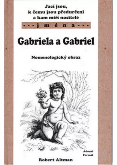 Gabriela a Gabriel - Nomenologický obraz