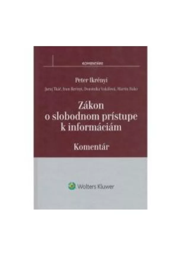 Peter Ikrényi - Zákon o slobodnom prístupe k informáciám  - Komentár