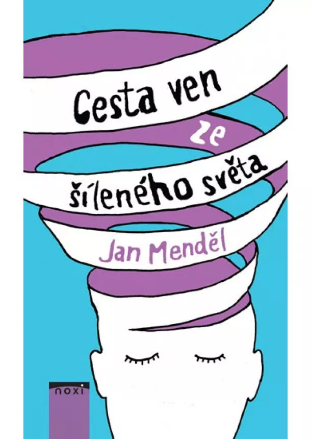 Jan Menděl - Cesta ven ze šíleného světa - 2.vydání