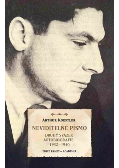 Neviditelné písmo - Druhý svazek autobiografie 1932-1940