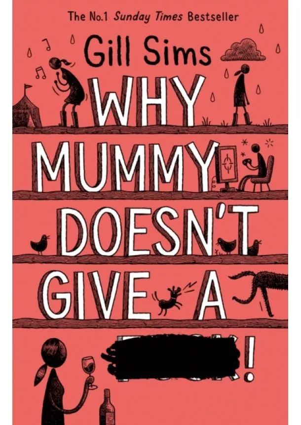 Gill Sims - Why Mummy Doesnt Give A …