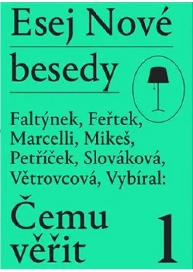 Esej Nové besedy - Čemu věřit 1